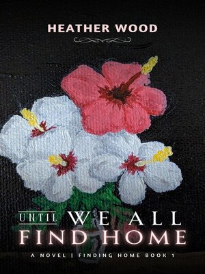 cover image of Until We All Find Home